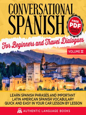 cover image of Conversational Spanish For Beginners and Travel Dialogues Volume III